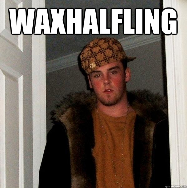 Waxhalfling   Scumbag Steve