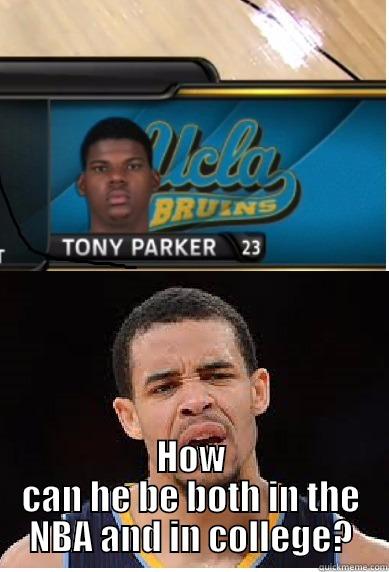  HOW CAN HE BE BOTH IN THE NBA AND IN COLLEGE? Misc
