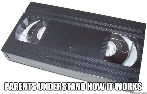  Parents understand how it works  Good Guy VHS