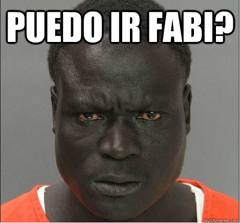 PUEDO IR FABI?  - PUEDO IR FABI?   angry black mugshot