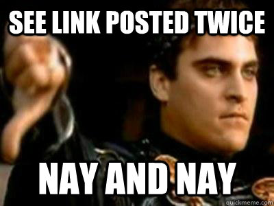 See link posted twice  Nay and nay  Downvoting Roman