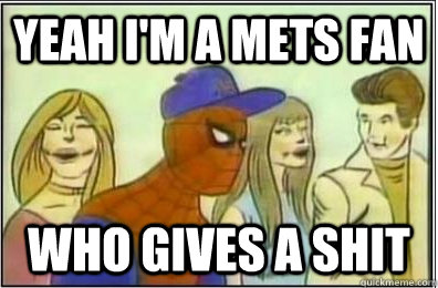 Yeah I'm a Mets fan who gives a shit  Badass 60s Spider Man