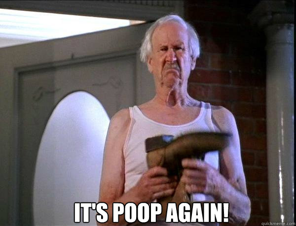  it's poop again! -  it's poop again!  Old Man Clemens