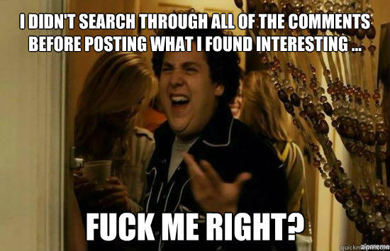 I didn't search through all of the comments before posting what I found interesting ...  Fuck me right?  Jonah Hill - Fuck me right