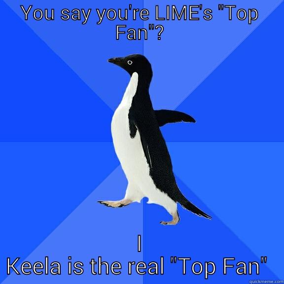 YOU SAY YOU'RE LIME'S 
