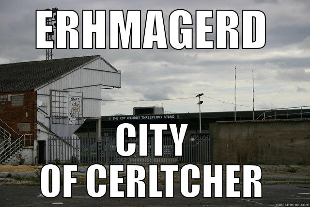 ERHMAGERD CITY OF CERLTCHER Misc