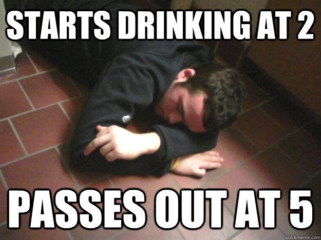 starts drinking at 2 passes out at 5 - starts drinking at 2 passes out at 5  stephen jacobs meme