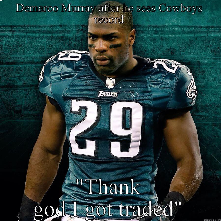DEMARCO MURRAY AFTER HE SEES COWBOYS RECORD 