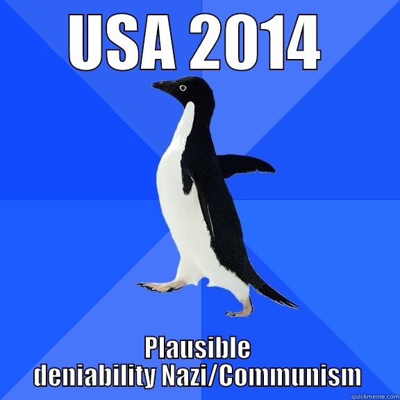 for the record penguin - USA 2014 PLAUSIBLE DENIABILITY NAZI/COMMUNISM Socially Awkward Penguin