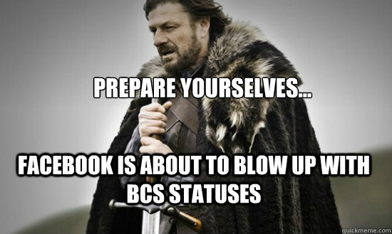 Prepare yourselves... facebook is about to blow up with BCS Statuses  Prepare