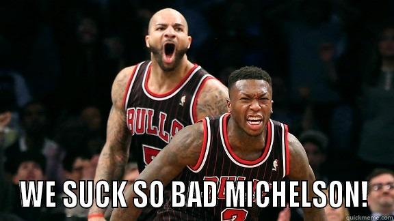  WE SUCK SO BAD MICHELSON! Misc