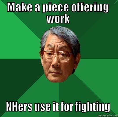 MAKE A PIECE OFFERING WORK NHERS USE IT FOR FIGHTING High Expectations Asian Father