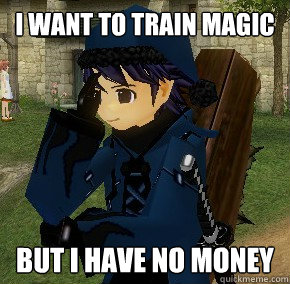 I want to train magic but i have no money - I want to train magic but i have no money  Misc