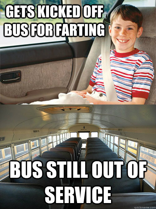 Gets kicked off  bus for farting bus still out of service  Scumbag Seat Belt Laws