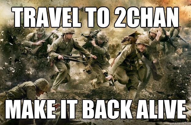 travel to 2chan make it back alive  2chan