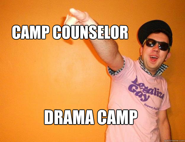 camp counselor drama camp  Gay Bro
