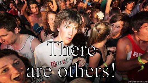  THERE ARE OTHERS! Sudden Clarity Clarence