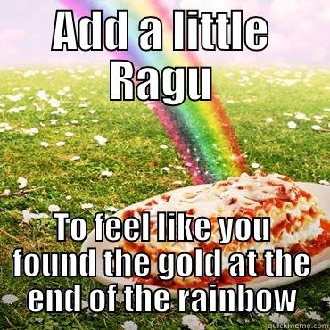 ADD A LITTLE RAGU TO FEEL LIKE YOU FOUND THE GOLD AT THE END OF THE RAINBOW Misc