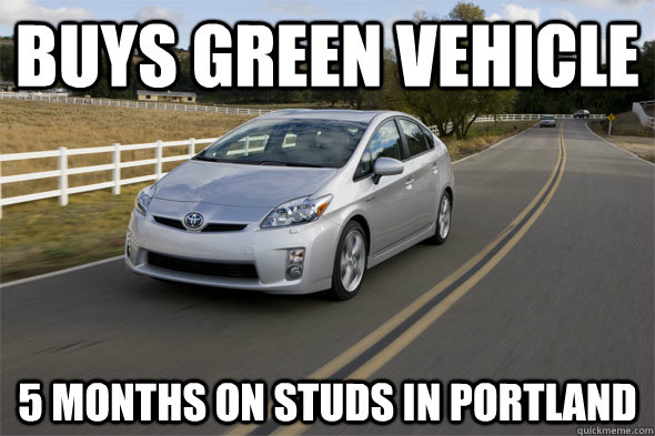 Buys Green Vehicle 5 months on studs in portland - Buys Green Vehicle 5 months on studs in portland  Prius