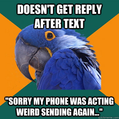 doesn't get reply after text 
