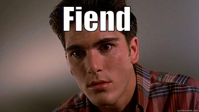 FIEND  Misc