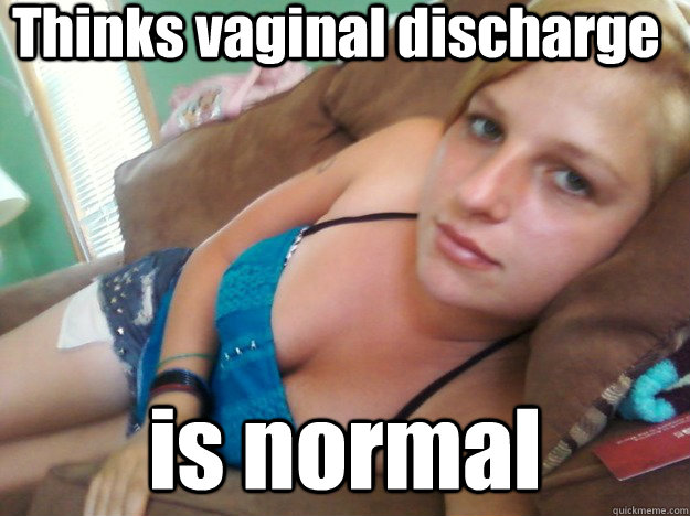 Thinks vaginal discharge is normal  