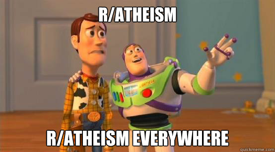 r/atheism r/atheism everywhere  Buzz Glitter