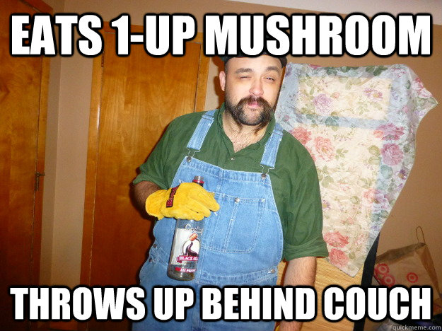 Eats 1-up mushroom throws up behind couch  