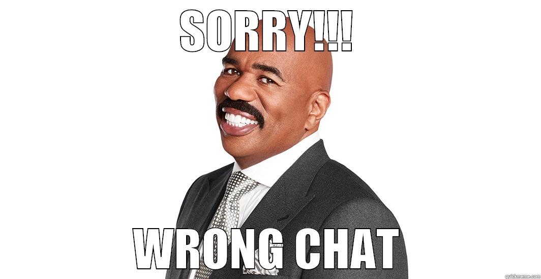 Sorry wrong chat - SORRY!!! WRONG CHAT Misc