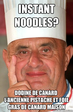 instant noodles? Dodine de canard à l’ancienne pistachée et foie gras de canard maison - instant noodles? Dodine de canard à l’ancienne pistachée et foie gras de canard maison  Condescending Paul Bocuse