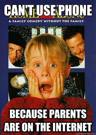 Can't use phone Because parents are on the internet  