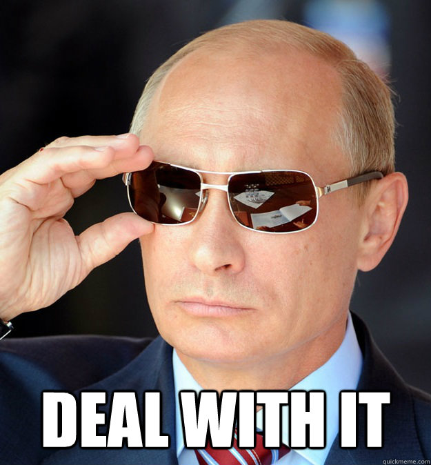  DEAL WITH IT -  DEAL WITH IT  Cool Guy Putin