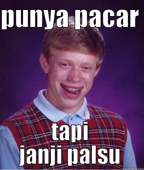PUNYA PACAR  TAPI JANJI PALSU Bad Luck Brian
