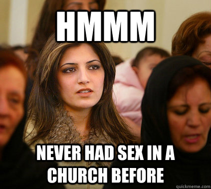 HMMM NEVER HAD SEX IN A CHURCH BEFORE - HMMM NEVER HAD SEX IN A CHURCH BEFORE  Fake religious girl