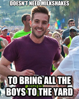 doesn't need milkshakes to bring all the boys to the yard  Ridiculously photogenic guy