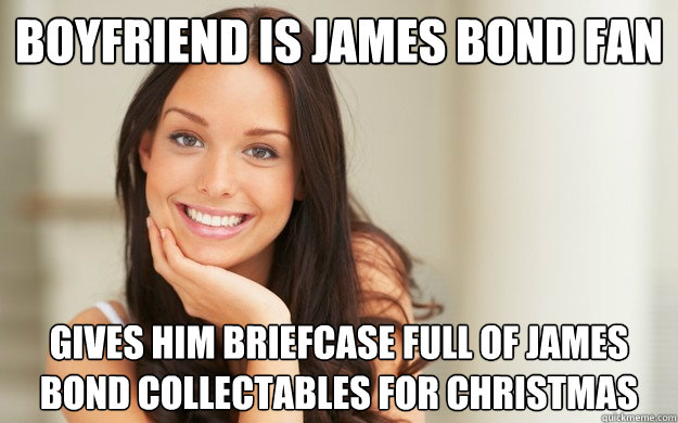 boyfriend is james bond fan Gives him briefcase full of James Bond collectables for Christmas  Good Girl Gina