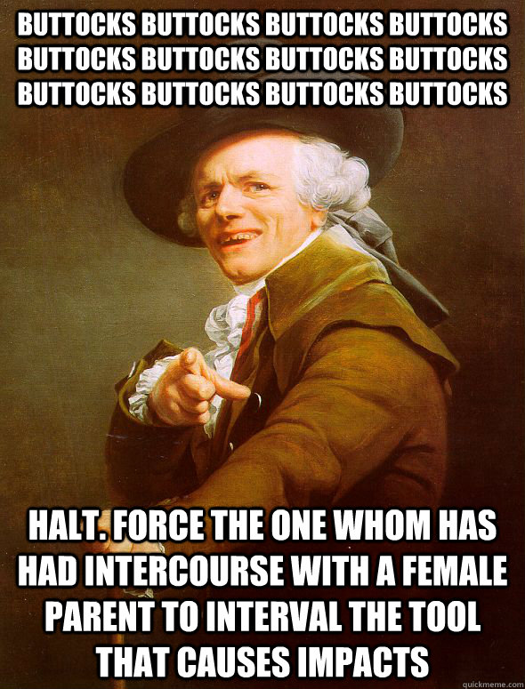Buttocks Buttocks Buttocks Buttocks Buttocks Buttocks Buttocks Buttocks Buttocks Buttocks Buttocks Buttocks      Halt. Force the one whom has had intercourse with a female parent to interval the tool that causes impacts  Joseph Ducreux