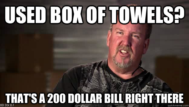 Used box of towels? that's a 200 dollar bill right there - Used box of towels? that's a 200 dollar bill right there  Storage Wars Darrel
