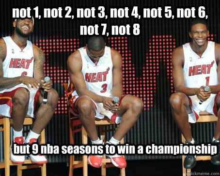 not 1, not 2, not 3, not 4, not 5, not 6, not 7, not 8 but 9 nba seasons to win a championship  Lebron James