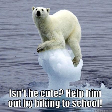  ISN'T HE CUTE? HELP HIM OUT BY BIKING TO SCHOOL! Misc