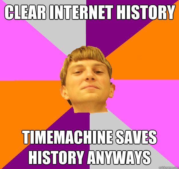 Clear internet history Timemachine saves history anyways  