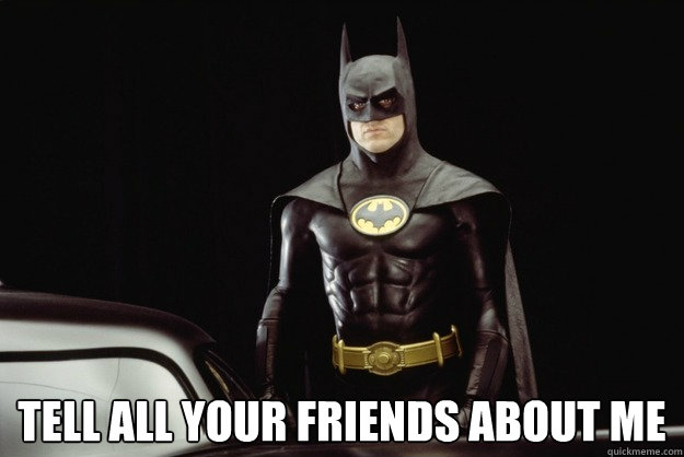  Tell all your friends about me -  Tell all your friends about me  Misc