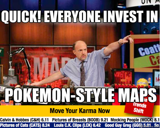 Quick! everyone invest in  pokemon-style maps - Quick! everyone invest in  pokemon-style maps  Mad Karma with Jim Cramer