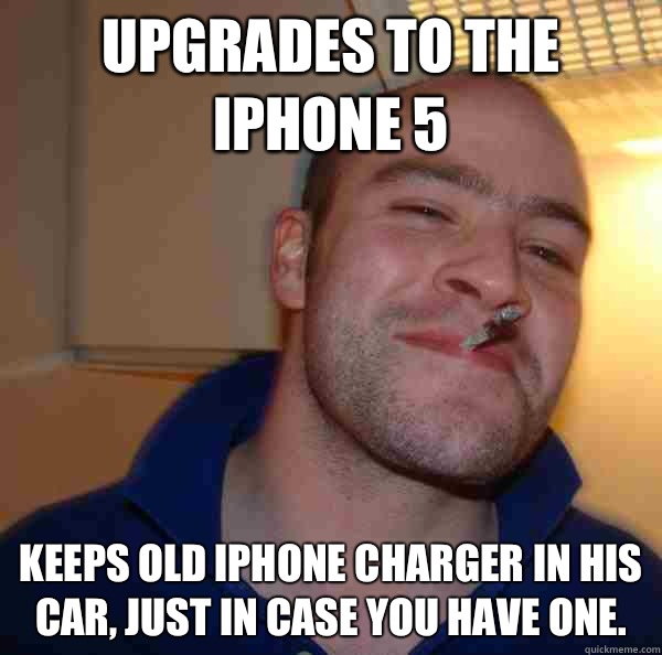 Upgrades to the iPhone 5 Keeps old iPhone charger in his car, just in case you have one. - Upgrades to the iPhone 5 Keeps old iPhone charger in his car, just in case you have one.  Misc