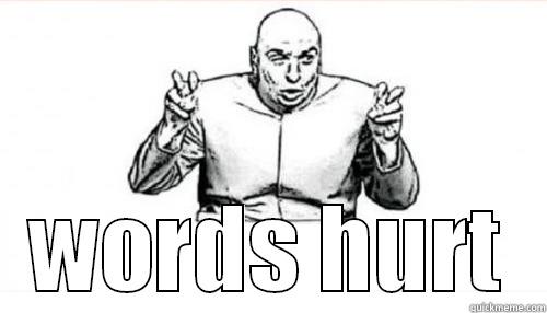  WORDS HURT Misc