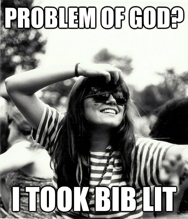 Problem of God? I took Bib Lit  Georgetown Hipster