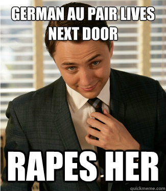 german au pair lives next door rapes her  