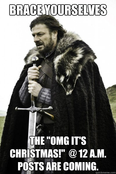 Brace yourselves the 