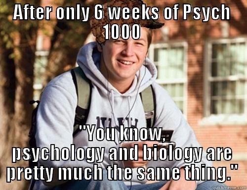 AFTER ONLY 6 WEEKS OF PSYCH 1000 