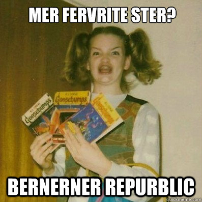 Mer fervrite ster? Bernerner Repurblic - Mer fervrite ster? Bernerner Repurblic  Misc